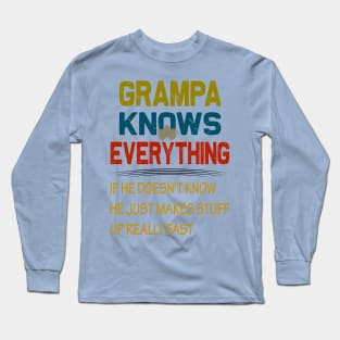 grampa knows everything..grampa fathers day gift Long Sleeve T-Shirt